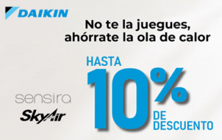 ¡No te la juegues, ahórrate la ola de calor con Daikin!