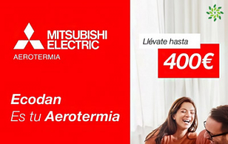 Hasta 400€ por instalar Aerotermia Ecodan de Mitsubishi