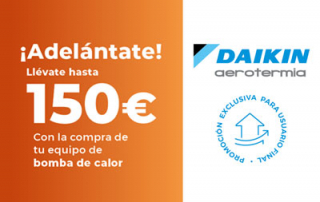 Promo Aerotermia Usuario Final: Hasta 150€ con Daikin