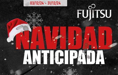¡Ahora, adelanta la NAVIDAD con FUJITSU!